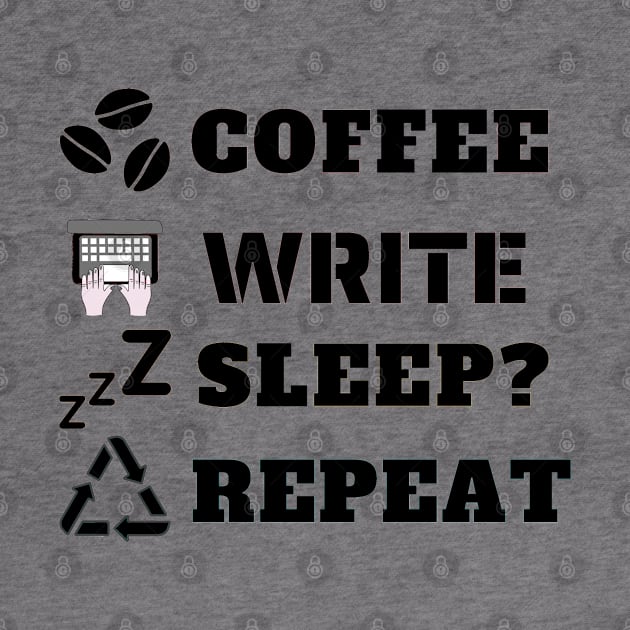 Coffee write sleep? repeat by Starlight Tales